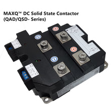 Load image into Gallery viewer, MAXQ DC solid state contactors, QAD/QSD series, switch up to 6000V, 3500A, and 10KHz
